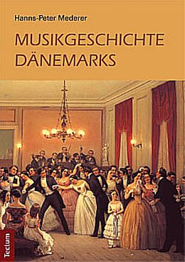 Kartonierter Einband Musikgeschichte Dänemarks von Hanns-Peter Mederer