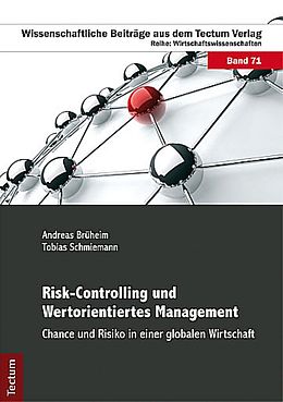 Kartonierter Einband Risk-Controlling und Wertorientiertes Management von Tobias Schmiemann, Andreas Brüheim