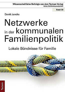 Kartonierter Einband Netzwerke in der kommunalen Familienpolitik von David Juncke
