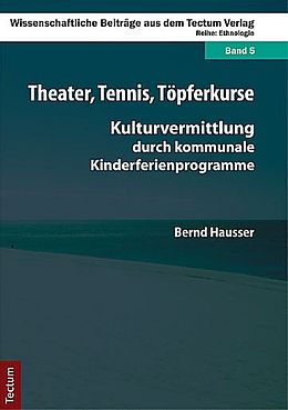 Fester Einband Theater, Tennis, Töpferkurse von Bernd Hausser