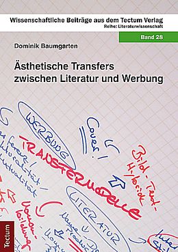 Kartonierter Einband Ästhetische Transfers zwischen Literatur und Werbung von Dominik Baumgarten