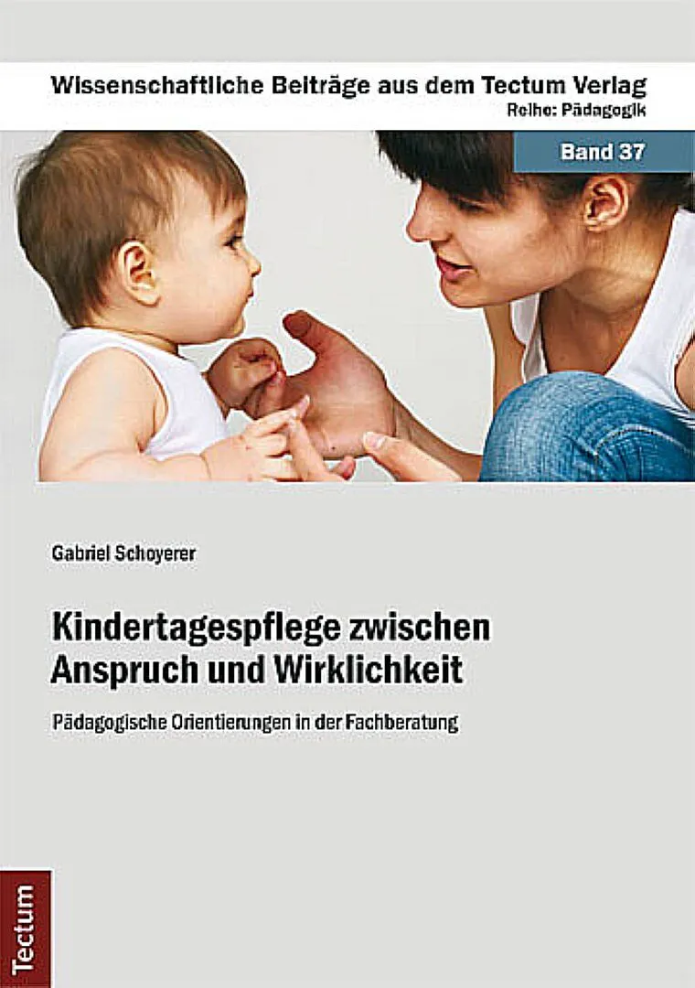 Kindertagespflege zwischen Anspruch und Wirklichkeit