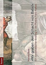 Kartonierter Einband "Wir graben den Schacht von Babel" von Harald Bost