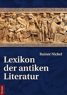 Fester Einband Lexikon der antiken Literatur von Rainer Nickel