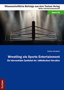 Kartonierter Einband Wrestling als Sports Entertainment von Stefan Schubert