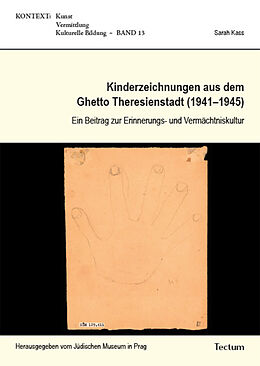 Kartonierter Einband Kinderzeichnungen aus dem Ghetto Theresienstadt (1941-1945) von Sarah Kass