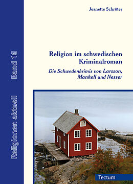 Kartonierter Einband Religion im schwedischen Kriminalroman von Jeanette Schröter