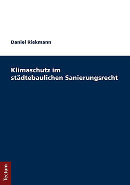 Kartonierter Einband Klimaschutz im städtebaulichen Sanierungsrecht von Daniel Riekmann