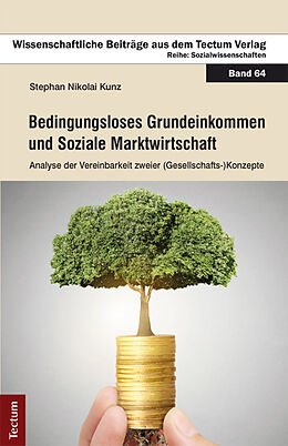 Fester Einband Bedingungsloses Grundeinkommen und Soziale Marktwirtschaft von Stephan Nikolai Kunz