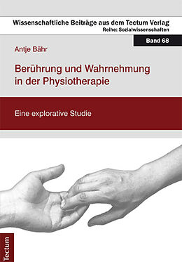 Kartonierter Einband Berührung und Wahrnehmung in der Physiotherapie von Antje Bähr