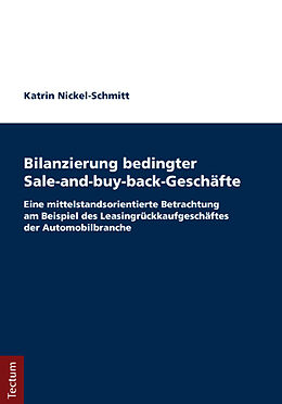Kartonierter Einband Bilanzierung bedingter Sale-and-buy-back-Geschäfte von Katrin Nickel-Schmitt