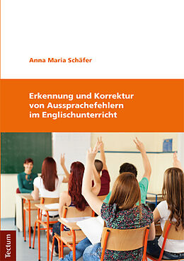 Kartonierter Einband Erkennung und Korrektur von Aussprachefehlern im Englischunterricht von Anna Maria Schäfer