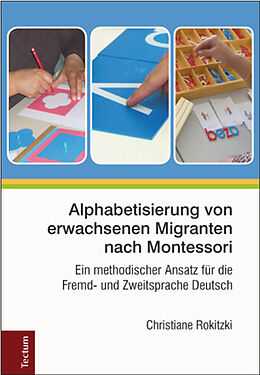 Fester Einband Alphabetisierung von erwachsenen Migranten nach Montessori von Christiane Rokitzki