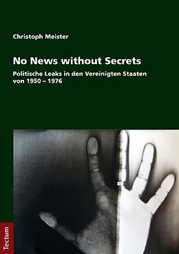 Kartonierter Einband No News without Secrets von Christoph Meister