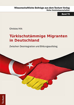 Kartonierter Einband Türkischstämmige Migranten in Deutschland von Christos Hilk