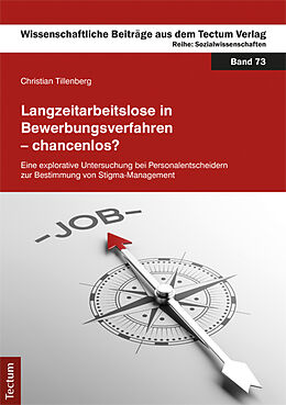 Kartonierter Einband Langzeitarbeitslose in Bewerbungsverfahren - chancenlos? von Christian Tillenberg