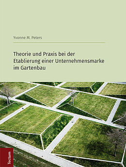Fester Einband Theorie und Praxis bei der Etablierung einer Unternehmensmarke im Gartenbau von Yvonne M. Peters