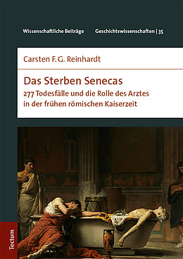 Fester Einband Das Sterben Senecas von Carsten F.G. Reinhardt