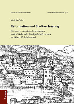 Kartonierter Einband Reformation und Stadtverfassung von Matthias Seim