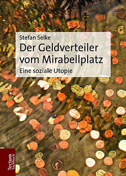 Kartonierter Einband Der Geldverteiler vom Mirabellplatz von Stefan Selke