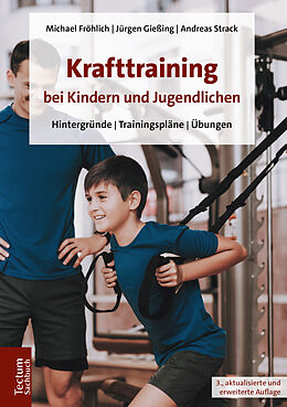 Kartonierter Einband Krafttraining bei Kindern und Jugendlichen von Michael Fröhlich, Jürgen Gießing, Andreas Strack