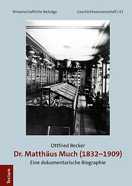 Fester Einband Dr. Matthäus Much (1832-1909) von Ottfried Becker