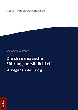 Kartonierter Einband Die charismatische Führungspersönlichkeit von Sonja Scheungraber
