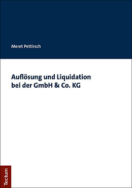 Kartonierter Einband Auflösung und Liquidation bei der GmbH &amp; Co. KG von Meret Pettirsch