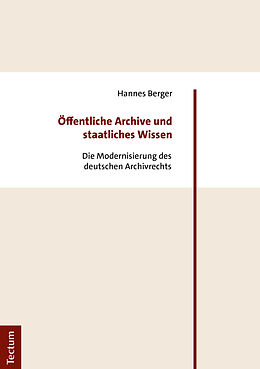 Kartonierter Einband Öffentliche Archive und staatliches Wissen von Hannes Berger