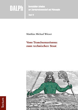 Kartonierter Einband Vom Transhumanismus zum technischen Staat von Matthias Michael Wieser