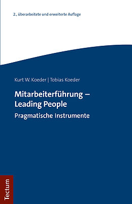Kartonierter Einband Mitarbeiterführung - Leading People von Kurt W. Koeder, Tobias Koeder