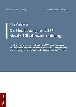 Kartonierter Einband Die Neufassung des § 136 Absatz 4 Strafprozessordnung von Julia Vorländer