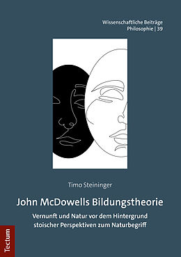 Kartonierter Einband John McDowells Bildungstheorie von Timo Steininger