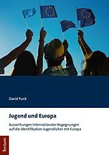 Kartonierter Einband Jugend und Europa von David Funk