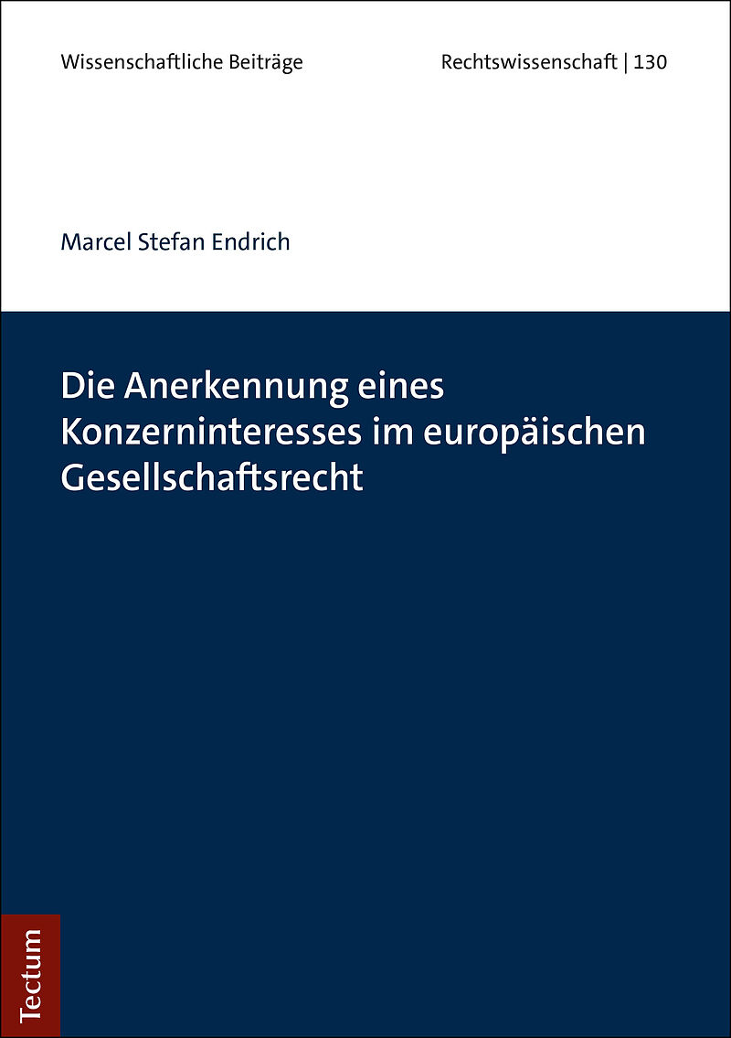Die Anerkennung eines Konzerninteresses im europäischen Gesellschaftsrecht