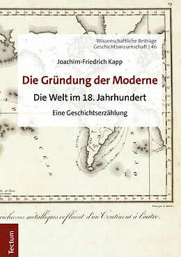 Fester Einband Die Gründung der Moderne von Joachim-Friedrich Kapp