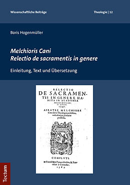 Kartonierter Einband Melchioris Cani Relectio de sacramentis in genere von Boris Hogenmüller