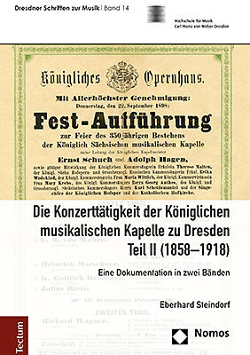 Die Konzerttätigkeit der Königlichen musikalischen Kapelle zu Dresden, Teil II (18581918)