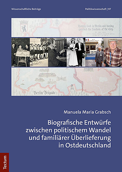 Biografische Entwürfe zwischen politischem Wandel und familiärer Überlieferung in Ostdeutschland