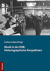 Kartonierter Einband Musik in der DDR: Historiographische Perspektiven von 