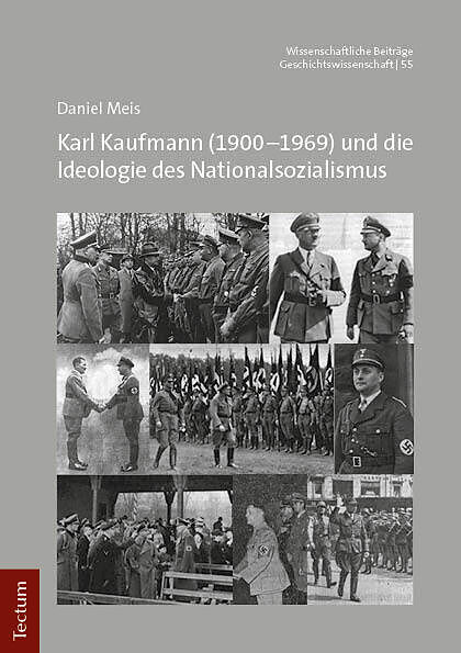 Karl Kaufmann (19001969) und die Ideologie des Nationalsozialismus
