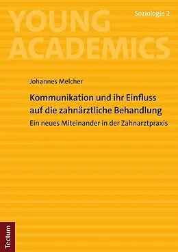 E-Book (pdf) Kommunikation und ihr Einfluss auf die zahnärztliche Behandlung von Johannes Melcher