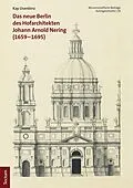E-Book (pdf) Das neue Berlin des Hofarchitekten Johann Arnold Nering (16591695) von Kay Usenbinz