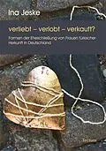E-Book (pdf) verliebt - verlobt - verkauft? von Ina Jeske