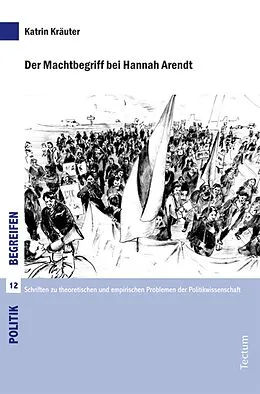 E-Book (pdf) Der Machtbegriff bei Hannah Arendt von Katrin Kräuter