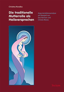 E-Book (pdf) Die traditionelle Mutterrolle als Heilsversprechen von Christina Mundlos