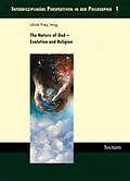 E-Book (pdf) The Nature of God - Evolution and Religion von Justin L. Barrett, Richard Sosis, Thomas Sukopp