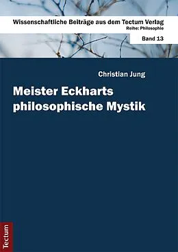 E-Book (pdf) Meister Eckharts philosophische Mystik von Christian Jung