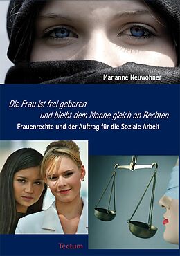 E-Book (pdf) &quot;Die Frau ist frei geboren und bleibt dem Manne gleich an Rechten&quot; von Marianne Neuwöhner