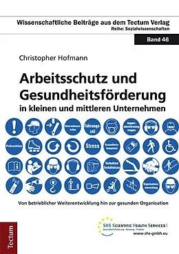 E-Book (pdf) Arbeitsschutz und Gesundheitsförderung in kleinen und mittleren Unternehmen von Christopher Hofmann